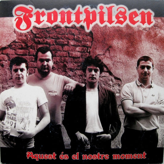 Frontpilsen : Aquest És El Nostre Moment (7", EP, RE)