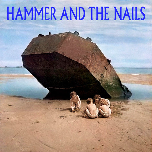 Hammer And The Nails : Hammer And The Nails (7", EP, Num)