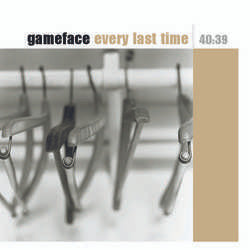 Gameface : Every Last Time (LP, Album)