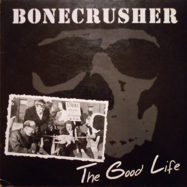 Bonecrusher : The Good Life (12", S/Sided)