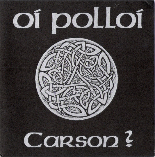 Oi Polloi : Carson ? (7")