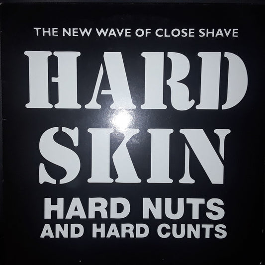 Hard Skin (2) : Hard Nuts And Hard Cunts (LP, Album)