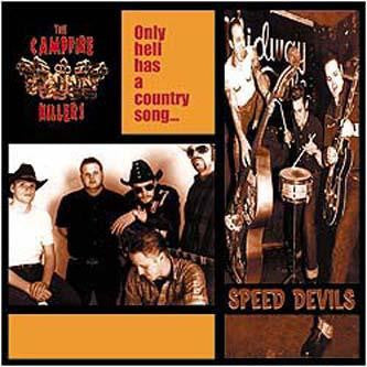 The Campfire Killers / Speed Devils : Only Hell Has A Country Song ... (7")