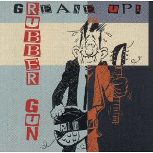 Rubber Gun : Grease Up! (LP, Album)