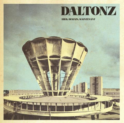 The Daltonz : Hier, Demain, Maintenant (LP, Album)