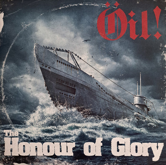 Oil! : The Honour Of Glory (LP, Album, Ltd)