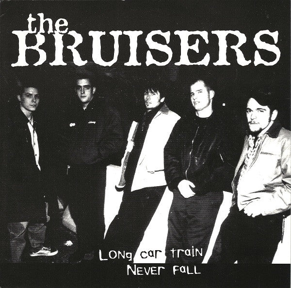 Charge 69 / The Bruisers* : Experience / Long Car Train (7")