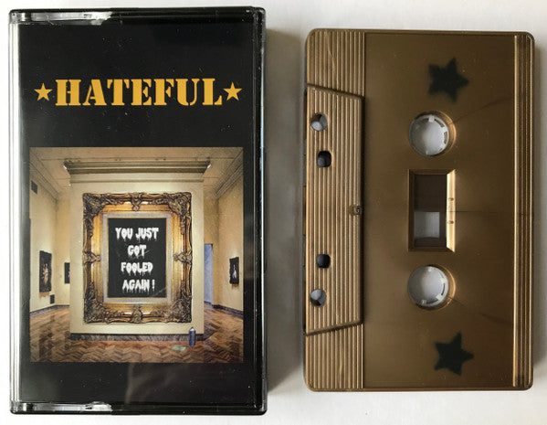 Hateful (3) : You Just Got Fooled Again (Cass, Album, Ltd)
