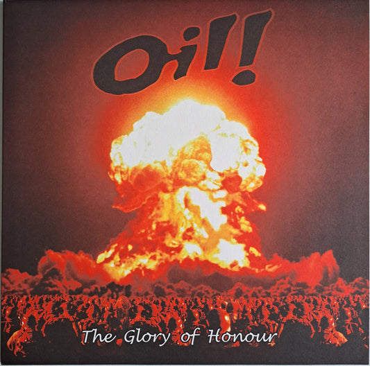 Oil! : The Glory Of Honour (LP, Album, Ltd, RE)