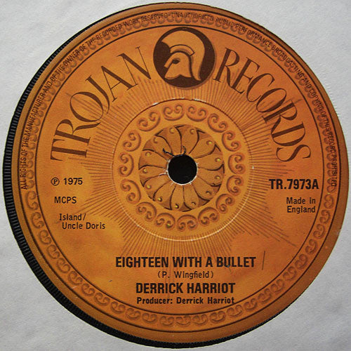 Derrick Harriot* : Eighteen With A Bullet (7")