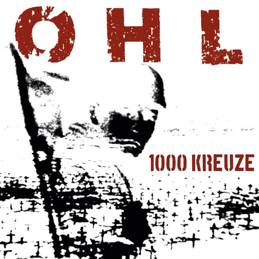 OHL : 1000 Kreuze (LP, Album, RE, Gat)
