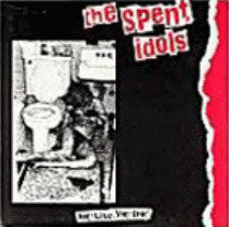The Spent Idols : You Live, You Die! (LP, Album)