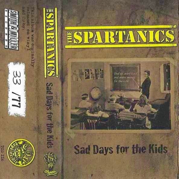 The Spartanics : Sad Days For The Kids (Cass, Album, Ltd, Num)