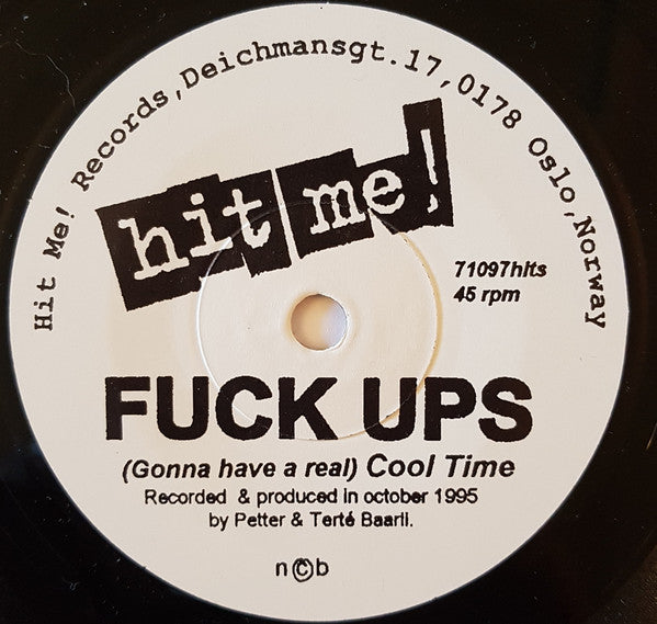 Fuck Ups : (Gonna Have A Real) Cool Time (7")