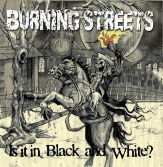 Burning Streets : Is It In Black And White? (CD, Album, Jew)