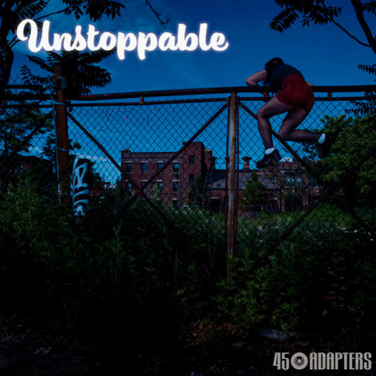 45 Adapters : Unstoppable  (LP, Album)