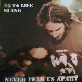 25 Ta Life / Slang (6) : Never Tear Us Apart (7")