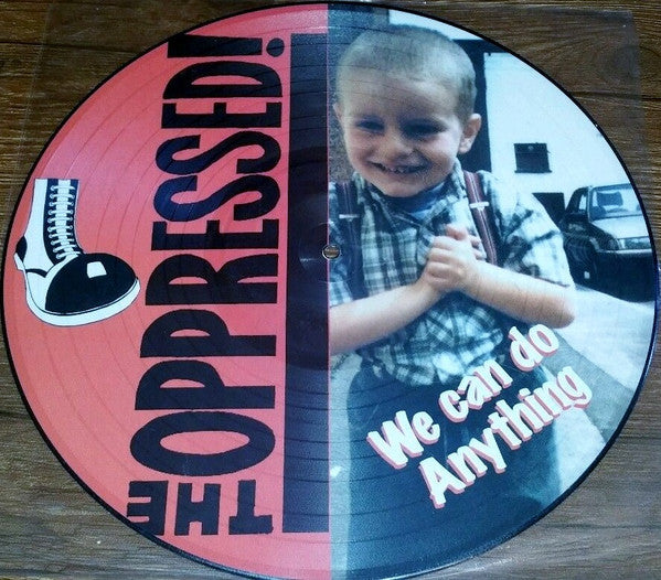 The Oppressed!* : We Can Do Anything (LP, Album, Pic, RE)