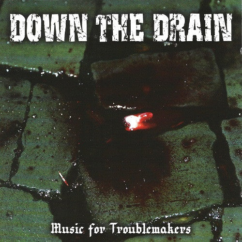 Down The Drain : Music For Troublemakers (CD, Album)