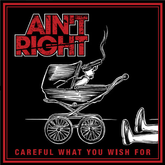 Ain't Right : Careful What You Wish For (7")