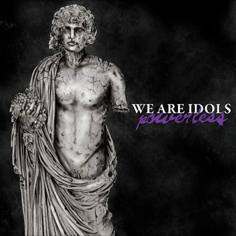 We Are Idols : Powerless (LP, Album)