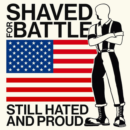 Shaved For Battle : Still Hated & Proud (LP, Album, Ltd, RE)