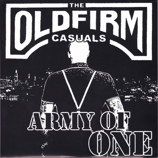 The Old Firm Casuals : Army Of One (7", EP)
