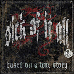 Sick Of It All : Based On A True Story (LP, Album, Gat)