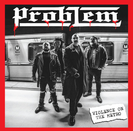 Problem (19) : Violence On The Metro (7")