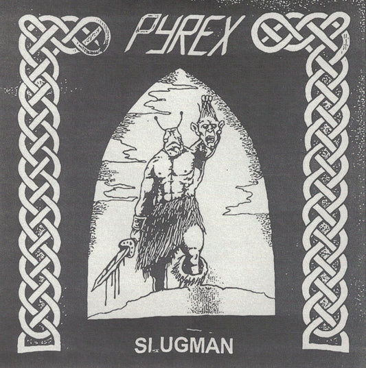 Pyrex (4) : Slugman (7", EP)