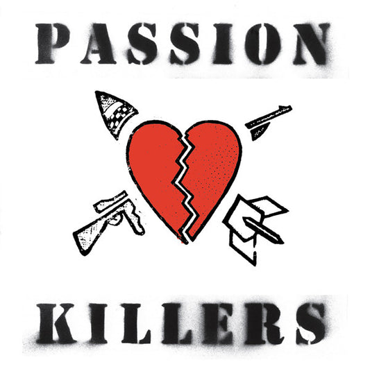 Passion Killers : They Kill Our Passion With Their Hate And Wars (LP, RE)