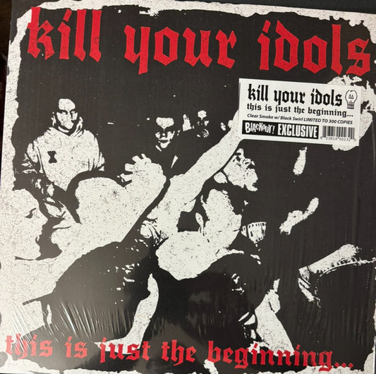 Kill Your Idols : This Is Just The Beginning... (LP, Album, Ltd, RE, RM, Cle)