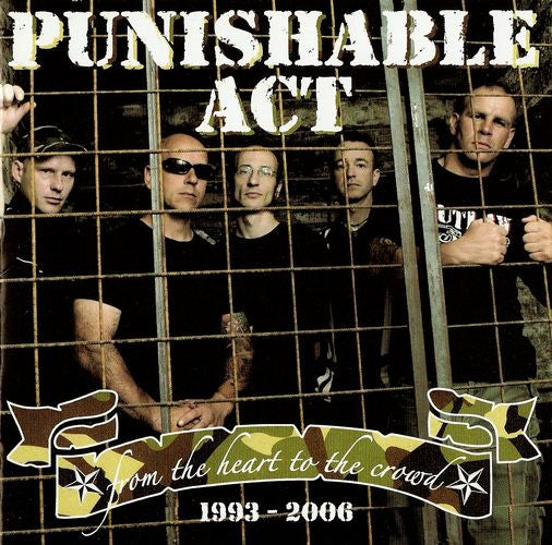 Punishable Act : From The Heart To The Crowd - 1993-2006 (CD, Comp, Enh)