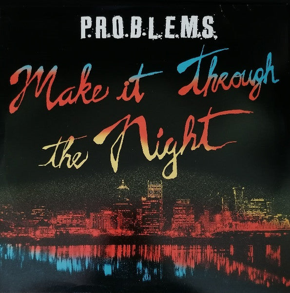 P.R.O.B.L.E.M.S. (2) : Make It Through The Night (LP, Album)