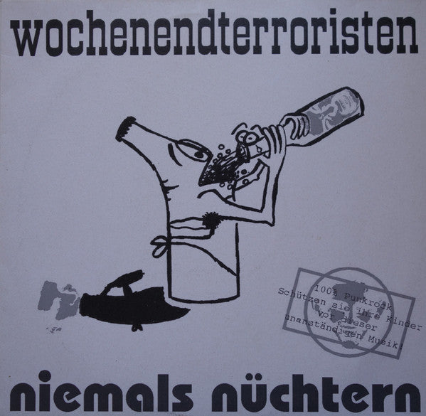 Wochenendterroristen : Niemals Nüchtern (LP, Album)