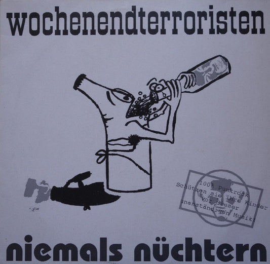 Wochenendterroristen : Niemals Nüchtern (LP, Album)
