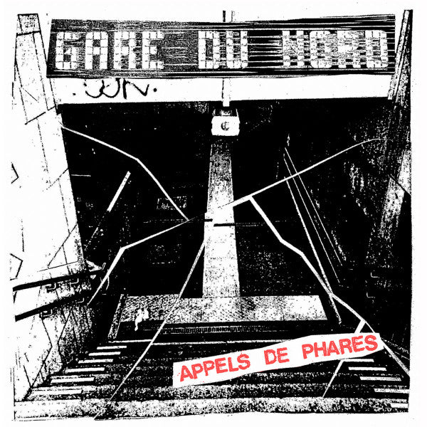 Gare Du Nord (2) : Appels de Phares (7", EP, Ltd)