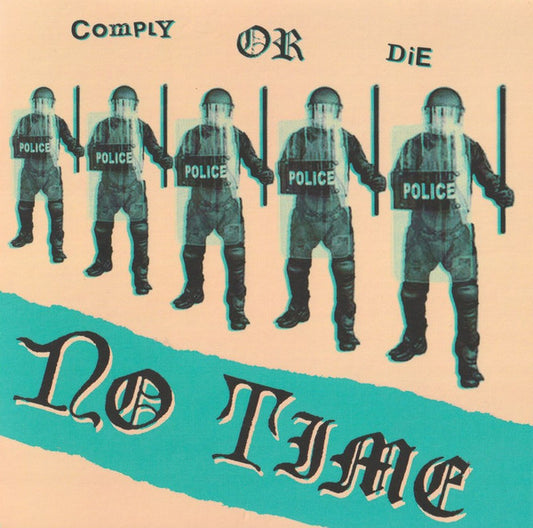 No Time (3) : Comply Or Die (7", EP)