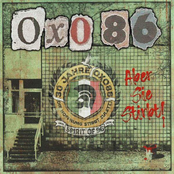 Oxo 86 : 30 Jahre Oxo 86 "Die Hoffnung Stirbt Zuletzt" (CD, Dig)
