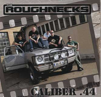 The Roughnecks (4) : Caliber .44 (CD, Album)