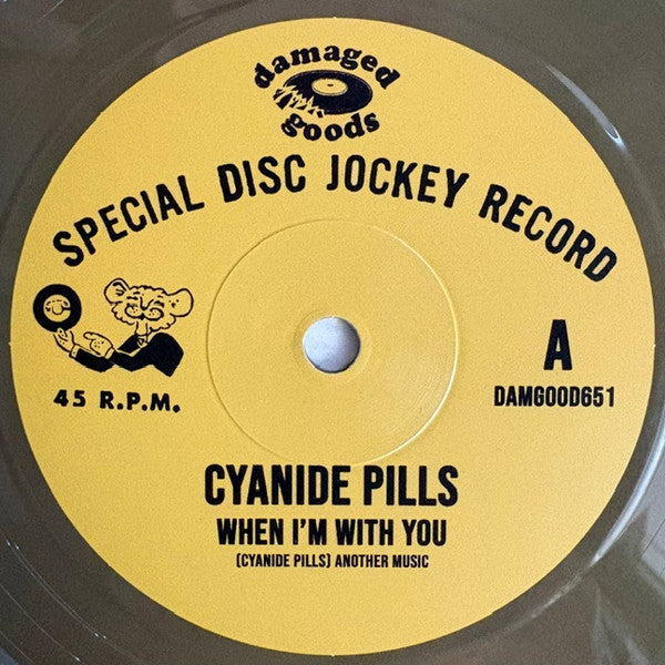 Cyanide Pills : When I'm With You (7", Single, Ltd, Bro)