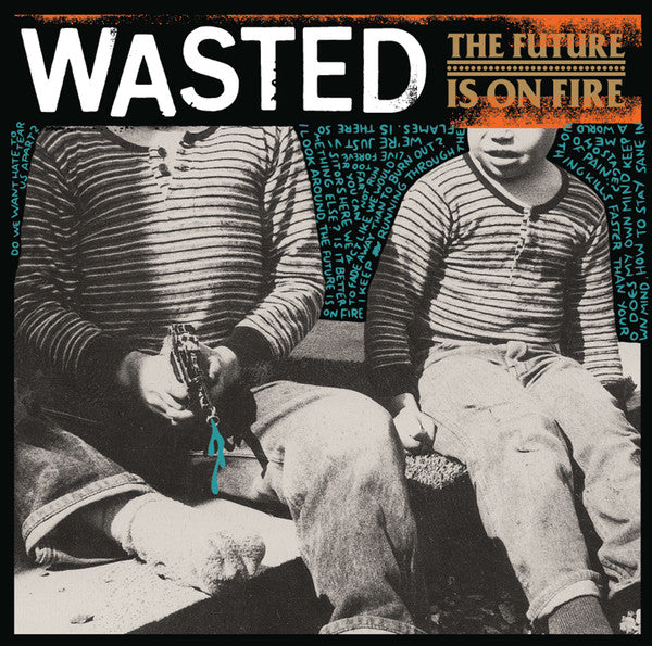 Wasted (2) : The Future Is On Fire (LP, Album)
