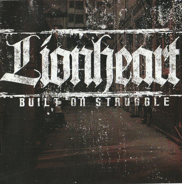 Lionheart (10) : Built On Struggle (CD, Album)