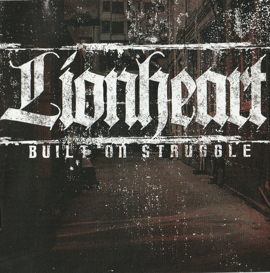 Lionheart (10) : Built On Struggle (CD, Album)