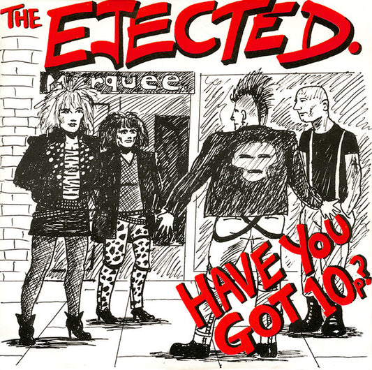 The Ejected : Have You Got 10p? (7", EP)