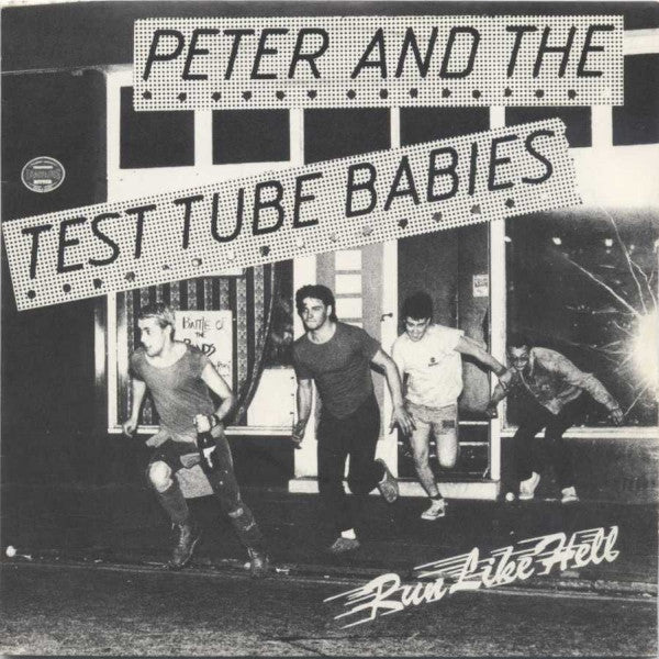 Peter And The Test Tube Babies : Run Like Hell (7", Single)