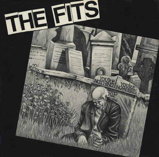 The Fits : You're Nothing, You're Nowhere (LP, Album)