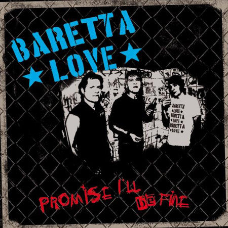 Baretta Love : Promise I'll Be Fine (7")