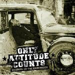 Only Attitude Counts : Triumph Of The Underdogs  (CD, Album)