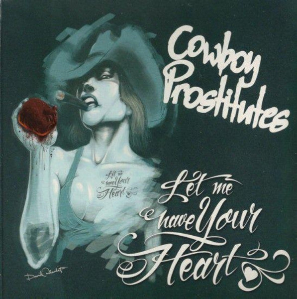Cowboy Prostitutes : Let Me Have Your Heart (CD, Album)